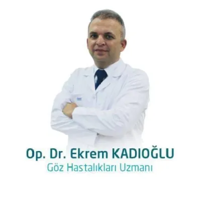 Op. Dr. Ekrem Kadıoğlu – Göz Hastalıkları